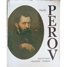 VASILY PEROV 1834-1882, PAINTINGS GRAPHIC WORKS