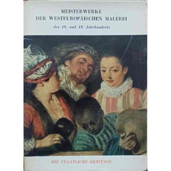 MEISTERWERKE DER WESTEUROPAISCHEN MALEREI DES 18. UND 19. JAHRHUNDERTS (MAPA CU 16 REPRODUCERI)