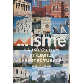 ISME. SA INTELEGEM STILURILE ARHITECTURALE