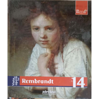 PICTORI DE GENIU VOL.14 VIATA SI OPERA LUI REMBRANDT