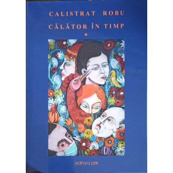 CALATOR IN TIMP VOL.1