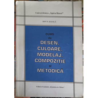 CURS DE DESEN, CULOARE, MODELAJ, COMPOZITIE SI METODICA