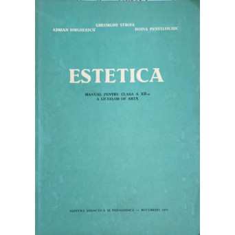 ESTETICA, MANUAL PENTRU CLASA A XII-A A LICEELOR DE ARTA