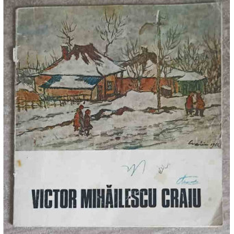 EXPOZITIA RETROSPECTIVA: VICTOR MIHAILESCU CRAIU