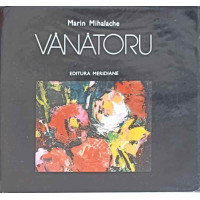 GHEORGHE VANATORU. ALBUM DE ARTA GHEORGHE VANATORU. ALBUM DE ARTA
