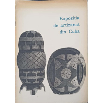EXPOZITIA DE ARTIZANAT DIN CUBA