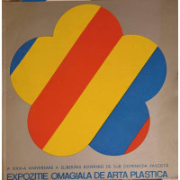 EXPOZITIE OMAGIALA DE ARTA PLASTICA DEDICATA CELEI DE-A XXX-A ANIVERSARI A ELIBERARII ROMANIEI DE SUB DOMINATIA FASCISTA EXPOZITIE OMAGIALA DE ARTA PLASTICA DEDICATA CELEI DE-A XXX-A ANIVERSARI A ELIBERARII ROMANIEI DE SUB DOMINATIA FASCISTA