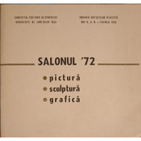 SALONUL '72 PICTURA, SCULPTURA, GRAFICA - DECEMBRIE 1972 - IASI - VICTORIA SALONUL '72 PICTURA, SCULPTURA, GRAFICA - DECEMBRIE 1972 - IASI - VICTORIA