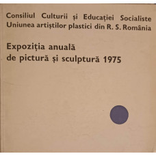 EXPOZITIA ANUALA DE PICTURA SI SCULPTURA 1975