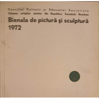 BIENALA DE PICTURA SI SCULPTURA 1972