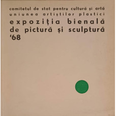 EXPOZITIA BIENALA DE PICTURA SI SCULPTURA '68