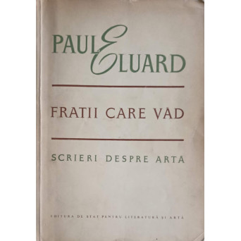 FRATII CARE VAD. SCRIERI DESPRE ARTA