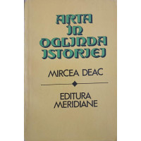 ARTA IN OGLINDA ISTORIEI (CU DEDICATIA AUTORULUI CATRE PICTORUL VAL. GHEORGHIU) ARTA IN OGLINDA ISTORIEI (CU DEDICATIA AUTORULUI CATRE PICTORUL VAL. GHEORGHIU)