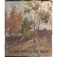 VICTOR MIHAILESCU CRAIU (CU DEDICATIA AUTORULUI CATRE VAL GHEORGHIU)