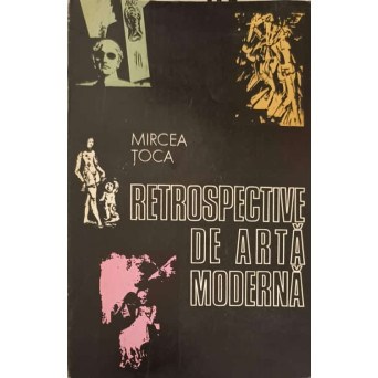 RETROSPECTIVE DE ARTA MODERNA