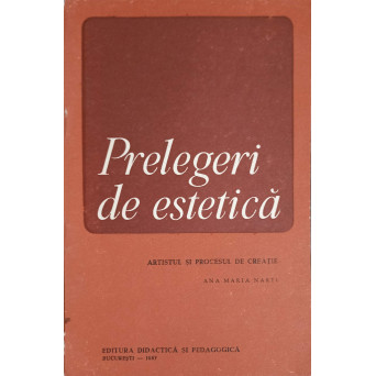 PRELEGERI DE ESTETICA: ARTISTUL SI PROCESUL DE CREATIE