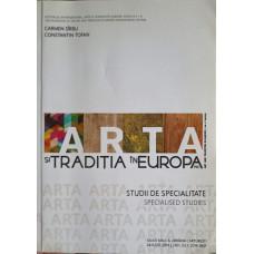 ARTA SI TRADITIA IN EUROPA. STUDII DE SPECIALITATE