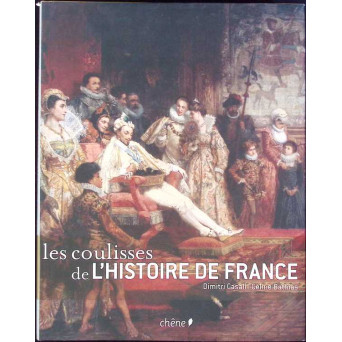 LES COULISSES DE L'HISTOIRE DE FRANCE