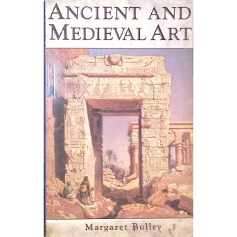 ANCIENT AND MEDIEVAL ART - A SHORT HISTORY