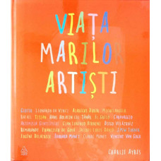 VIATA MARILOR ARTISTI