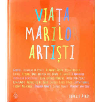 VIATA MARILOR ARTISTI