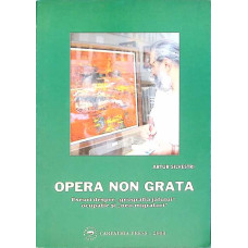 OPERA NON GRATA