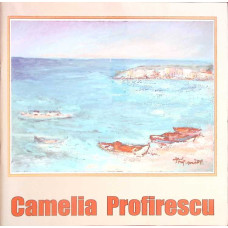 CAMELIA PROFIRESCU. PICTURA