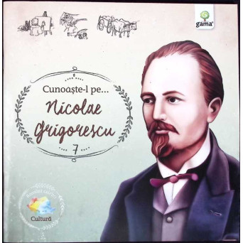 CUNOASTE-L PE... NICOLAE GRIGORESCU