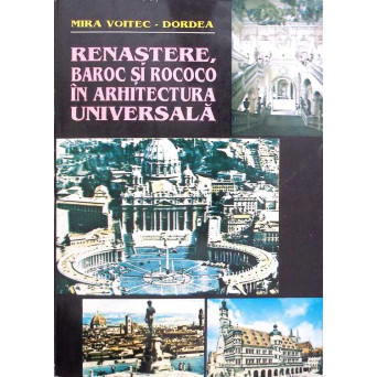 RENASTERE, BAROC SI ROCOCO IN ARHITECTURA UNIVERSALA