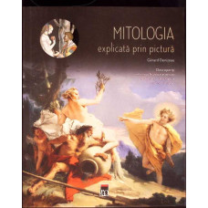 MITOLOGIA EXPLICATA PRIN PICTURA