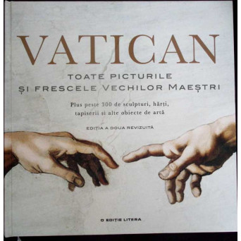 VATICAN. TOATE PICTURILE SI FRESCELE VECHILOR MAESTRI