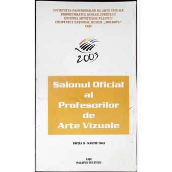 SALONUL OFICIAL AL PROFESORILOR DE ARTE VIZUALE