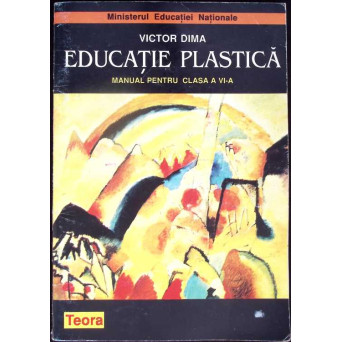 EDUCATIE PLASTICA, MANUAL PENTRU CLASA A VI-A