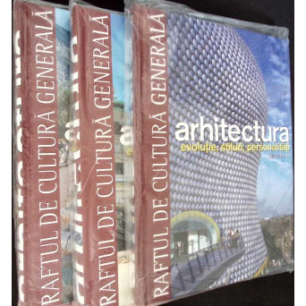 ARHITECTURA. RAFTUL DE CULTURA GENERALA (3 VOLUME)