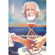 ALTE CONFESIUNI ELECTIVE. JURNALE DE PICTOR ALTE CONFESIUNI ELECTIVE. JURNALE DE PICTOR