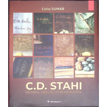 C.D. STAHI - PICTORUL OBIECTELOR NEINSUFLETITE