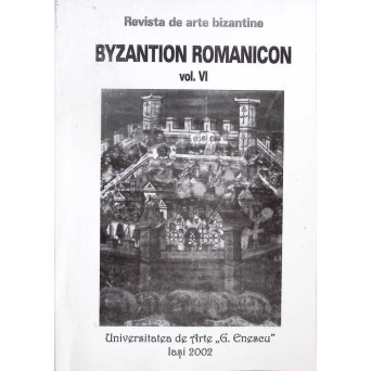 REVISTA DE ARTE BIZANTINE: BYZANTION ROMANICON VOL.6