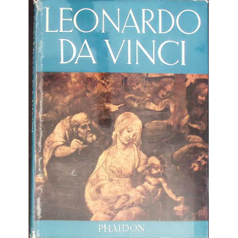LEONARDO DA VINCI. LIFE AND WORK PAINTINGS AND DRAWINGS