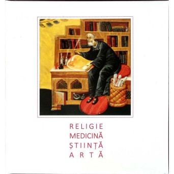 RELIGIE, MEDICINA, STIINTA, ARTA