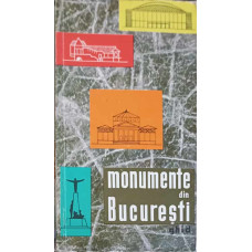 MONUMENTE DIN BUCURESTI, GHID