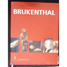 THE BRUKENTHAL NATIONAL MUSEUM. EDITIE BILINGVA ENGELZA-GERMANA