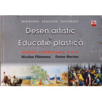 DESEN ARTISTIC SI EDUCATIE PLASTICA. MANUAL PENTRU CLASA A VI-A