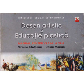 DESEN ARTISTIC SI EDUCATIE PLASTICA. MANUAL PENTRU CLASA A VI-A