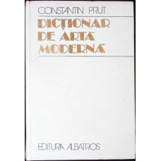 DICTIONAR DE ARTA MODERNA