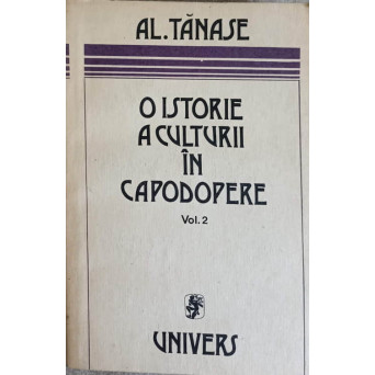 O ISTORIE A CULTURII IN CAPODOPERE VOL.2