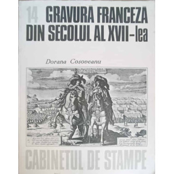 GRAVURA FRANCEZA DIN SECOLUL AL XVII-A