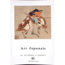 ART JAPONAIS: DE SESSHU A L'UKIYO-E