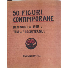 50 FIGURI CONTIMPORANE (REPRODUCERE IN FACSIMIL A EDITIEI ORIGINALE)