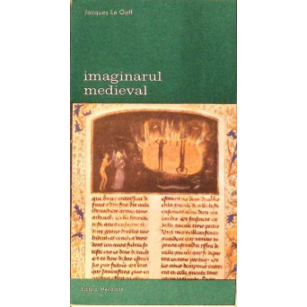 IMAGINARUL MEDIEVAL IMAGINARUL MEDIEVAL