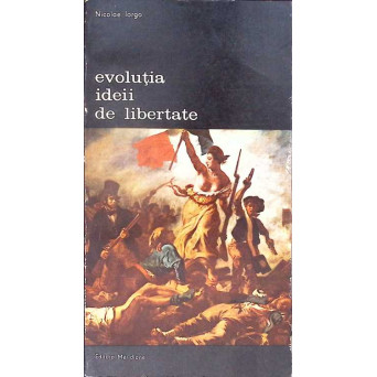 EVOLUTIA IDEII DE LIBERTATE